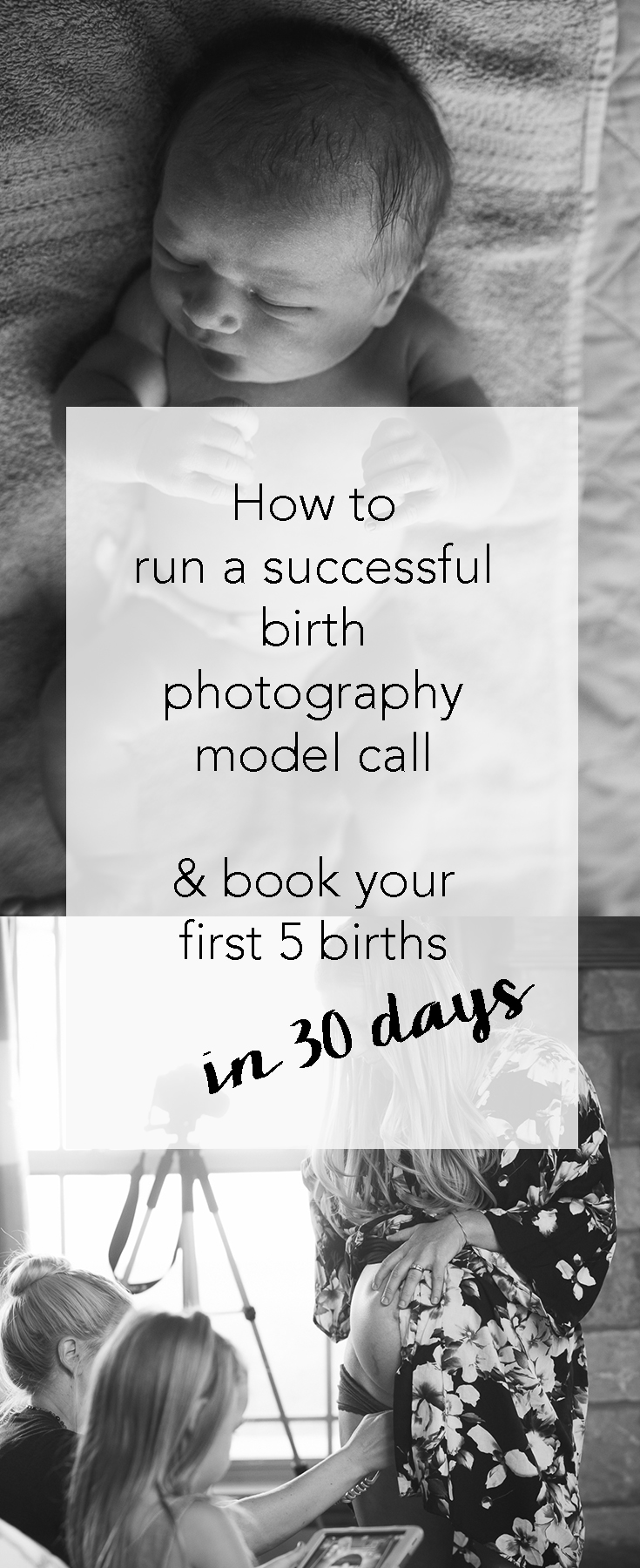 How to run a successful model call and book your first 5 birth photography clients in 30 days