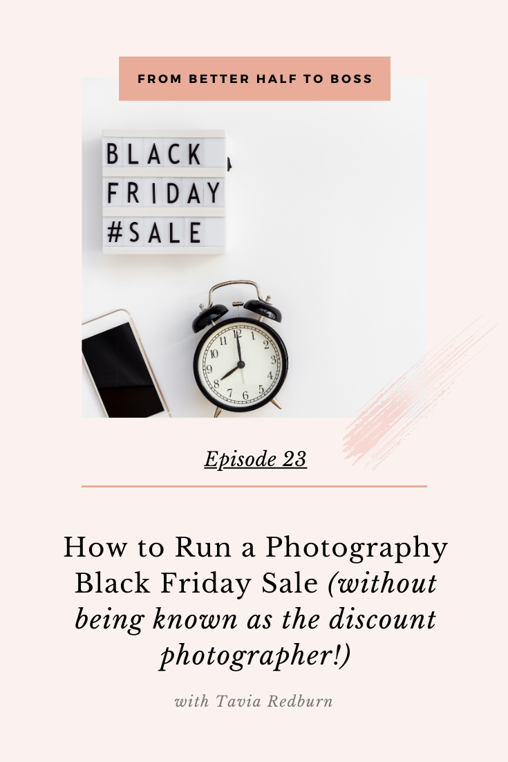 How to Run a Photography Black Friday Sale, without being known as the cheap/discount photographer! 
